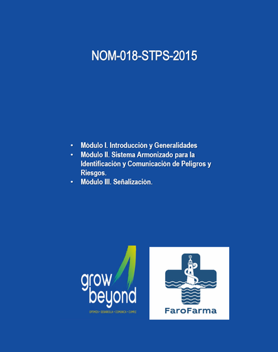 NOM-018-STPS-2015. Sistema Armonizado Para la Identificación y Comunicación de peligros y Riesgos por Sustancias Químicas Peligrosas en los Centros de Trabajo.