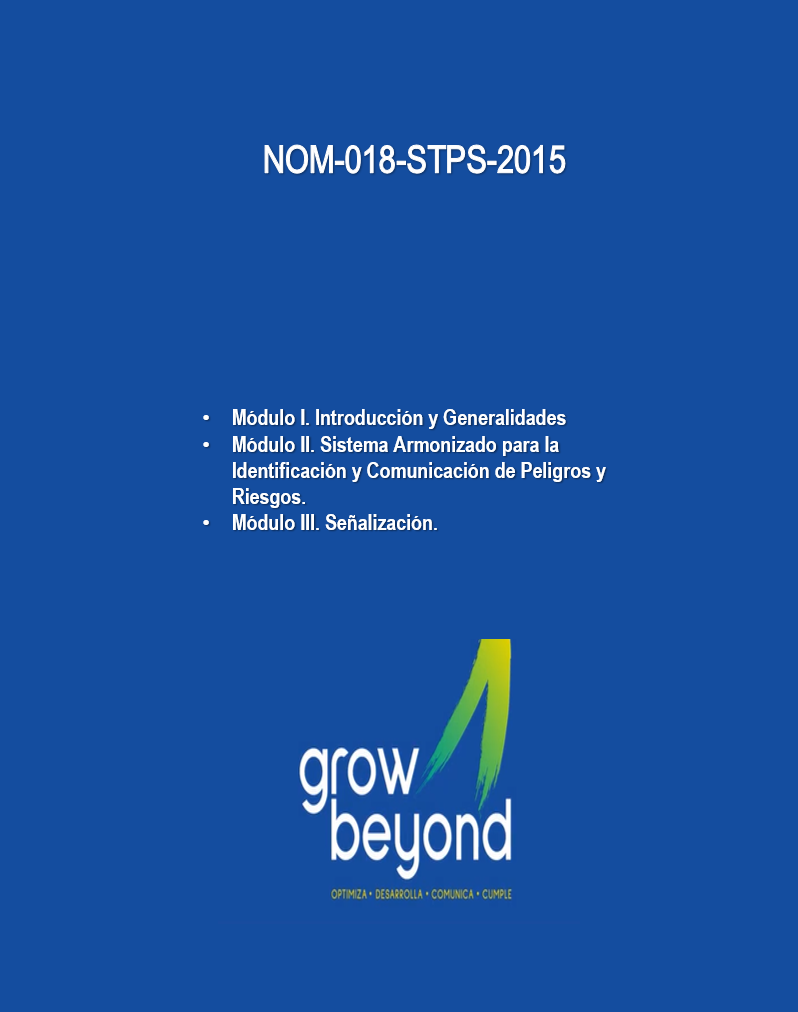 NOM-018-STPS-2015. Sistema Armonizado Para la Identificación y Comunicación de peligros y Riesgos por Sustancias Químicas Peligrosas en los Centros de Trabajo.