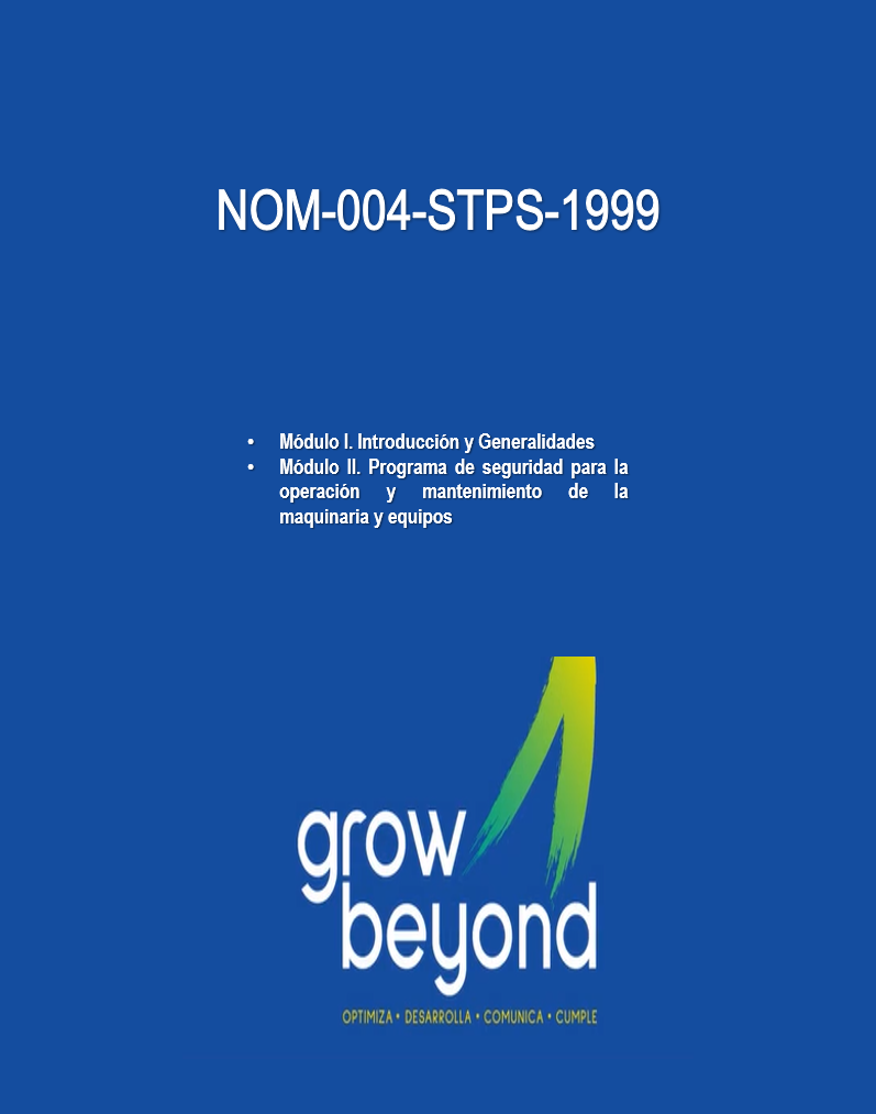 NOM-004-STPS-1999. Sistemas de Protección y Dispositivos de Seguridad en la Maquinaria y Equipo que se utilice en los Centros de Trabajo.